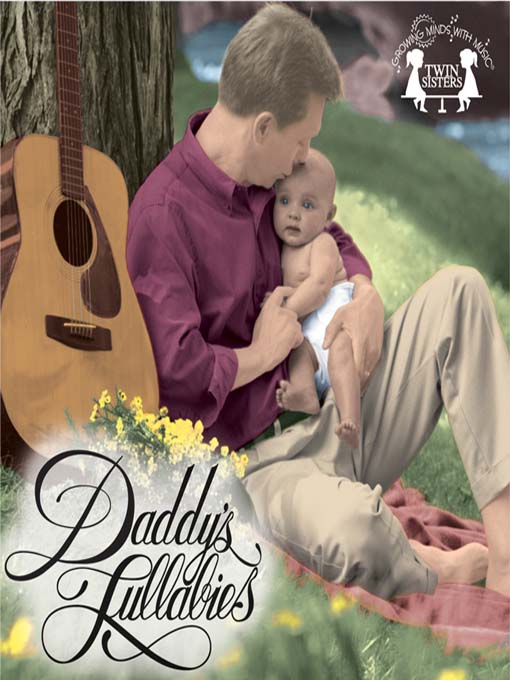 Title details for Daddy's Lullabies by Twin Sisters Productions - Available